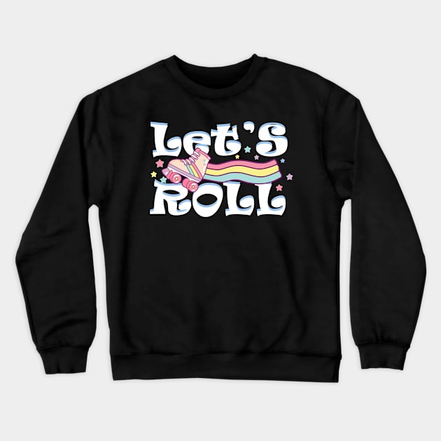 Cute Lets Roll Roller Skating Gift Print Roller Skate Product Crewneck Sweatshirt by Linco